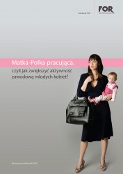 Matka-Polka pracująca, czyli jak zwiększyć aktywność zawodową młodych kobiet?