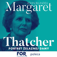FOR poleca audiobook: Margaret Thatcher. Portret Żelaznej Damy